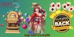 Nạp tiền Lucky88